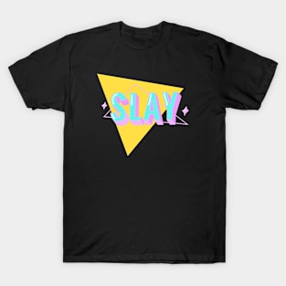 Slay T-Shirt